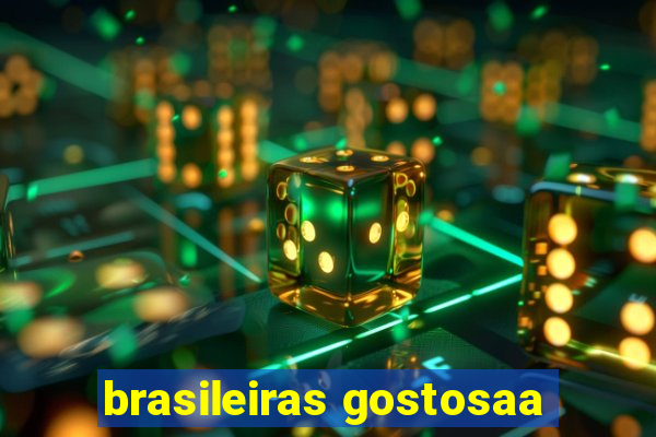 brasileiras gostosaa